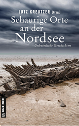 Neuerscheinung "Schaurige Orte an der Nordsee": Krimi-Anthologie