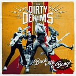 The Dirty Denims - Back with a bang, Part 1