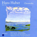 Hans Huber - Chorwerke