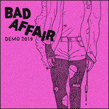 BAD AFFAIR - Demo 2019