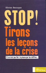 Stop ! tirons les leçons de la crise, Olivier Berruyer, Yves Michel (2011).