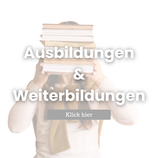 Ausbildungenund Weiterbildungen