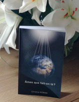 Livre de Christine Roman "âmes que fait-on là ?" médium à Lyon