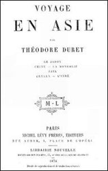 Voyage en Asie... La Chine, la Mongolie. par Théodore DURET (1838-1927) Lévy Frères, éditeurs, Paris, 1874, de 368 pages.