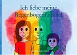 Buchtitel: Ich liebe meine Regenbogenfamilie