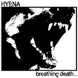 Hyena – Breathing Death Rotting Flesh 7”