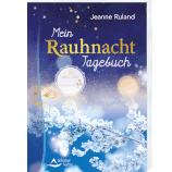 Mein Rauhnacht Tagebuch - von Jeanne Ruland