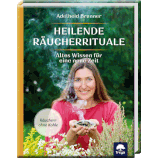 Heilende Räucherrituale - von Adelheid Brunner