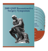 2009 QMP Reconstructive Surgery Symposium: 6-DVD Set