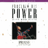 Bob Fitts - Proclaim His Power