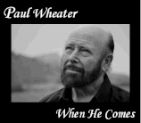 Paul Wheater - When He Comes