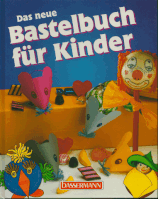 Das neue Bastelbuch für Kinder