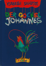 Der Gockel Johannes