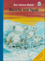 Der kleine Eisbär - Basteln mit Spass