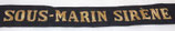 Bande/ruban légendé de bachi SOUS-MARIN SIRENE Marine Nationale armée française
