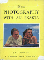 K.L.Allinson: 35mm Photography with an Exakta, third impression edition, 1952