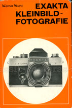 Werner Wurst: Exakta Kleinbildfotografie, 12. Auflage, 1974
