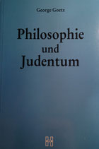 Goetz, George: ›Philosophie und Judentum. Vorträge und Aufsätze aus den Jahren 1924-1968‹ Husum 1991, 218 S.