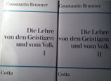 Brunner, Constantin: ›Die Lehre von den Geistigen und vom Volk‹ 2 Bände, 3. Aufl. Stuttgart 1962, 551 + 433 S.