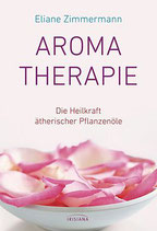 Aromatherapie - die Heilkraft äth. Pflanzenöle