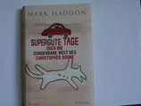 Mark Haddon - Supergute Tage oder die sonderbare Welt des Christopher Boone
