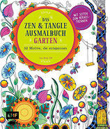 Das Zen & Tangle Ausmalbuch Garten