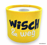 Klopapier-Manchette ★ Wisch & Weg ★ yellow