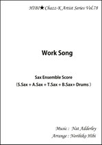 Work Song Sax Ensemble Score （S.Sax + A.Sax + T.Sax + B.Sax + Drums）