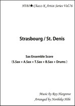 Strasbourg / St. Denis  Sax Ensemble Score (S.Sax + A.Sax + T.Sax + B.Sax + Drums)