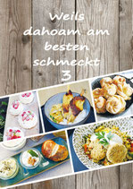 "Weils dahoam am besten schmeckt" Band 3