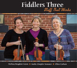 Fiddlers Three "Stuff That Works" CD