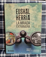 EUSKAL HERRIA - LA MIRADA EXTRANJERA