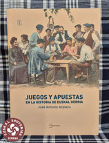 JUEGOS Y APUESTAS EN LA HISTORIA DE EUSKAL HERRIA