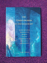 ""Das Christuswirken in der Gegenwart""