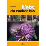 L'abc du rucher bio - rémy Bacher
