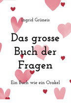 Das grosse Buch der Fragen. Ein Buch wie ein Orakel.