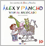 Los cuentos de Álex y Pancho. 10 Álex y Pacho van al mercado.  Dylar