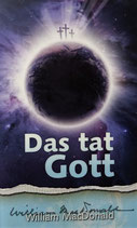 Das tat GOTT