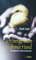 Ich berge mich in deiner Hand (Ruth Heil)