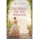 Die Wege, die wir wählen (Lynn Austin)