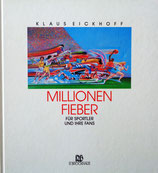 Millionen Fieber (Klaus Eickhoff)