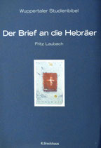 Der Brief an die Hebräer Wuppertaler Studienbibel (Fritz Laubach)