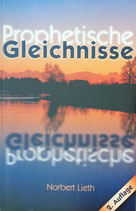 Prophetische Gleichnisse (Norbert Lieth)