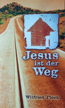 JESUS ist der Weg (Wilfried Plock)