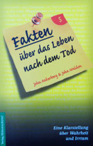 Fakten über das Leben nach dem Tod (John Ankerberg & John Weldon)