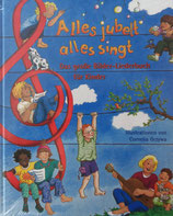 Alles jubelt, alles singt - Das große Bilder-Liederbuch für Kinder (Cornelia Grzywa)
