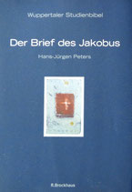 Der Brief des Jakobus Wuppertaler Studienbibel (Hans-Jürgen Peters)