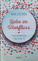 Liebe im Überfluss (Max Lucado)