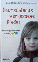 Deutschlands vergessene Kinder (Bernd Siggelkow / Wolfgang Büscher)