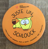 Magnet "Juste un Schlouck" - Orange